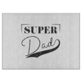 Planche À Découper Super papa (Devant)