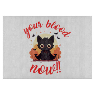 Planche À Découper TON SANG MAINTENANT !! - Chat vampire