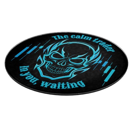 Planche À Découper Trade Motivation | Skull | Calm Trader (Coin)