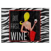 Planche À Découper "Vin DIVA" - Mais d'abord, Vin... (Devant)