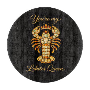 Planche À Découper Vous êtes ma Reine Homard Bijou Diamant Luxe 