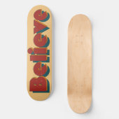 Planche de skateboard à typographie Rétro Believe (Recto)