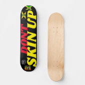 Planche de skateboard DONT SKIN UP 7 3/4" (Recto)