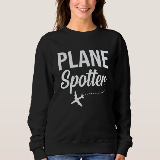 Plane Spotter Pilot Airplane Plane Aviation  10 Trui (Voorkant)