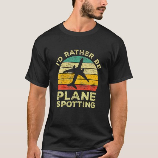 Plane Spotting Gift I's Rather be Plane Sp T-shirt (Voorkant)