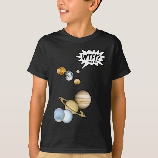Planet Pluto WTF.? Funny Science Geek Astronomie T-shirt (Voorkant)
