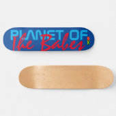 PLANÈTE DES BABES /TST Skateboard (Horz)