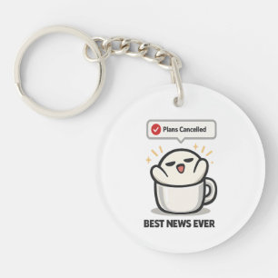 Plannen Geannuleerd Beste Nieuws Ooit - Schattig M Sleutelhanger