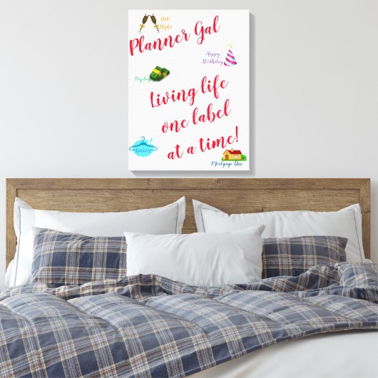 Planner Gal - Levensduur één label per keer! Canvas Afdruk (Insitu (Slaapkamer))