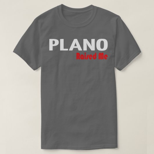 Plano heeft me opgevoed 1 t-shirt (Design voorkant)