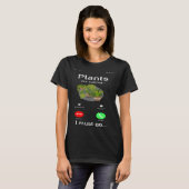 Plant  Gardening Monstera Phone Display Plants Are T-shirt (Voorkant volledig)