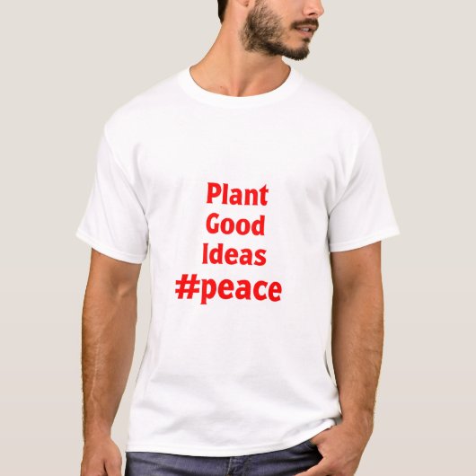 Plant Goede Ideeën #Vrede T-shirt (Voorkant)