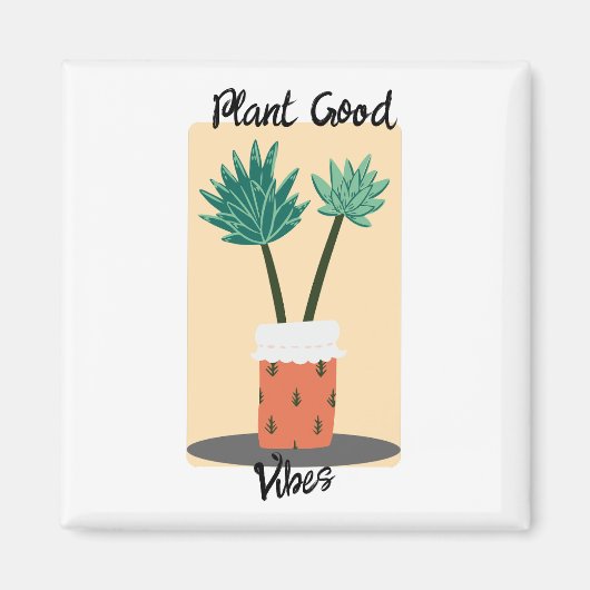 plant goede vibes magneet (Voorkant)