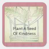 Plant Kindness Vierkante Sticker (Voorkant)