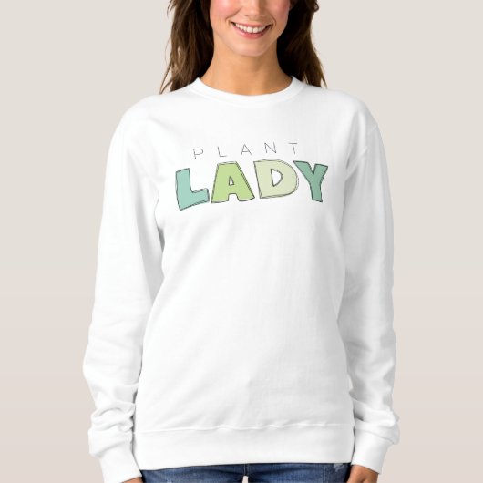 Plant Lady Sweatshirt Sweater (Voorkant)