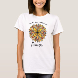 Plant liefhebber Humor: Mijn beste vrienden zijn b T-shirt