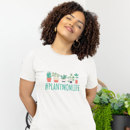Plant Mam Life T-Shirt