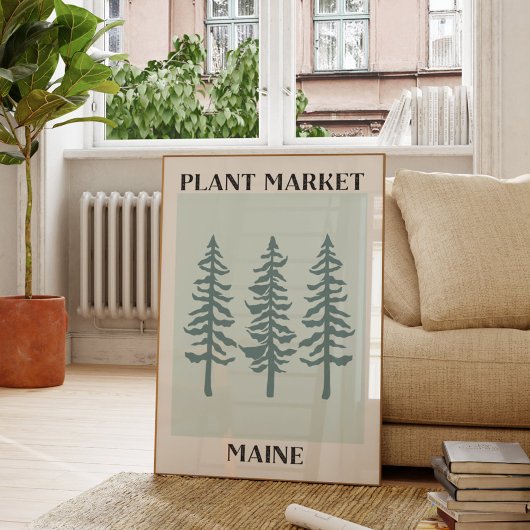 Plant Markt Maine Green Pine Tree Forest Poster