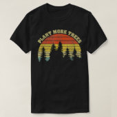  Plant Meer bomen besparen onze klimaatverandering T-shirt (Design voorkant)