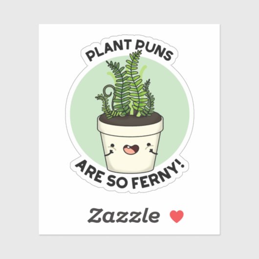Plant Puns is zo ferny Funn Pun Sticker (Vel)