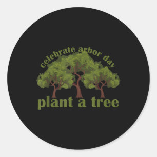 Plant Trees von Arbor Day is een milieubewuste Ronde Sticker