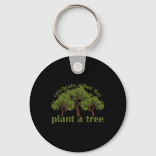 Plant Trees von Arbor Day zijn een milieuactiviste Sleutelhanger
