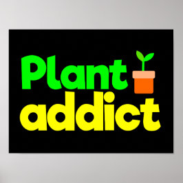 Plant-verslaafde Poster