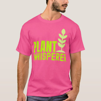 Plant Whisperer Garden Whisperer T-shirt