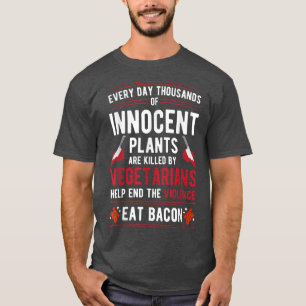 Planten die door vegetariërs zijn gedood beëindige t-shirt