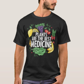 Planten Zijn Beste Medicijn Volwaardig Voedsel Pla T-shirt