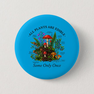 Planten zijn eetbaar Sommige alleen grappige botan Ronde Button 5,7 Cm