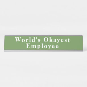 Plaque de nom de l'employé le plus Okayest dans le