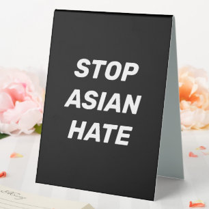 Plaque De Table Arrêtez la haine asiatique, noir blanc