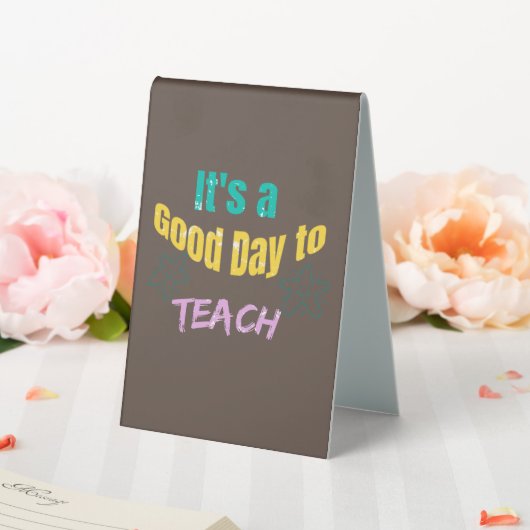 Plaque De Table C'est un bon jour pour enseigner (In SItu (Mariage))