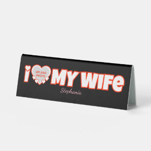 Plaque De Table Custom I Love My Wife - Ajouter Nom & Photo