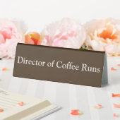 Plaque De Table Director of Coffee Runs Funny Office Brown (In SItu (Mariage))
