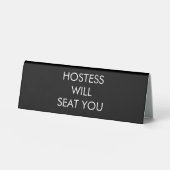 Plaque De Table Hostess Will Seat You  (Recto)