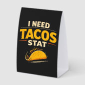 Plaque De Table J'ai besoin de tacos stat (Recto)