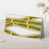 Plaque De Table Je suis offensé que la police ne croise pas (En SItu (Tableau))