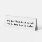 Plaque De Table La meilleure chose à propos de mon emploi Drôle én (Verso)