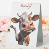 Plaque De Table La vache sotte - "Sérieusement ?" Conception amusa (In SItu (Mariage))