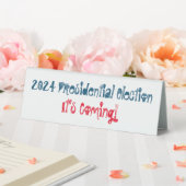 Plaque De Table L'élection présidentielle de 2024, c'est à venir ! (In SItu (Mariage))