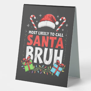 Plaque De Table Les plus susceptibles d'appeler Père Noël Bruh Drô