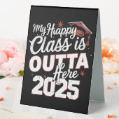 Plaque De Table Mon Happy Class Est En Dehors Ici 2025 Diplômé Sen (In SItu (Mariage))