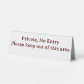 Plaque De Table No entry, no trespassing, keep out, stay out (Verso)