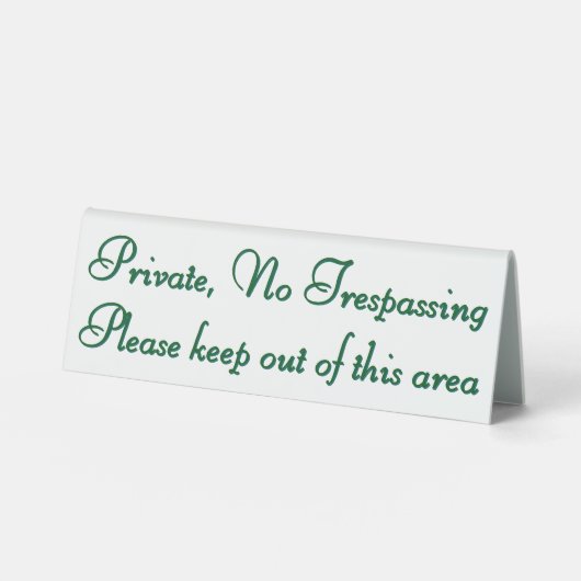 Plaque De Table No entry, no trespassing, keep out, stay out (Recto)