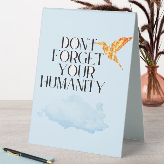 Plaque De Table "N'oubliez pas votre humanité - Elegant Gold Hummi (En SItu (Tableau))