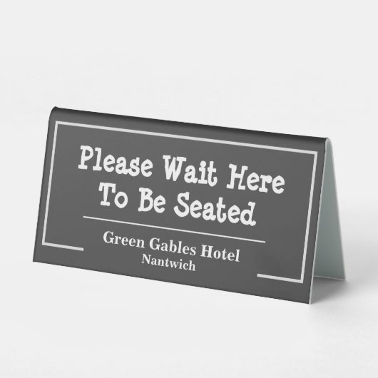 Plaque De Table Please Wait Here to be Seated (Recto)
