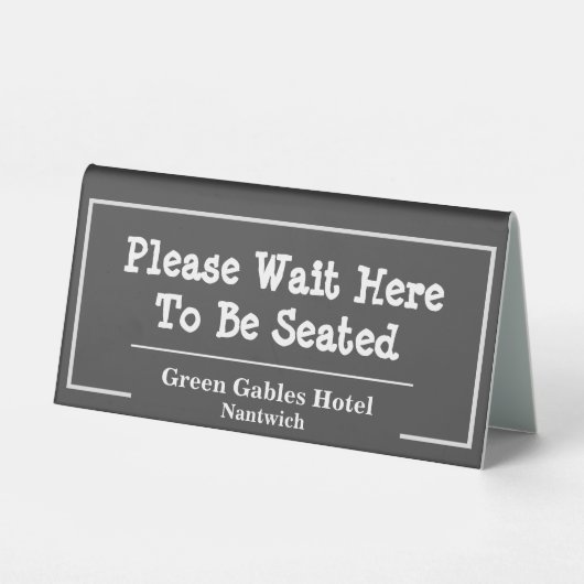 Plaque De Table Please Wait Here to be Seated (Verso)