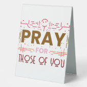Plaque De Table Priez pour ceux d'entre vous (Recto)